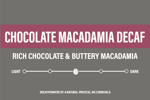 Chocolate Macadamia Decaf